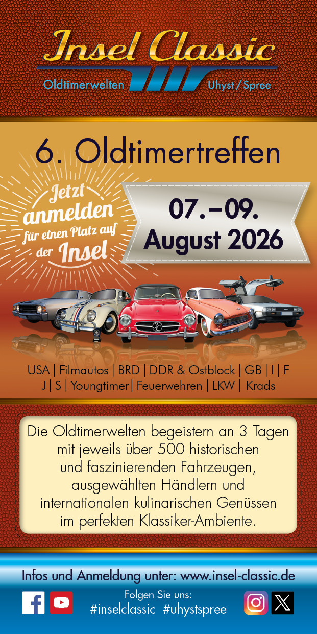 Insel Classic Oldtimerwelten Uhyst/Spree - Das Oldtimertreffen der Lausitz